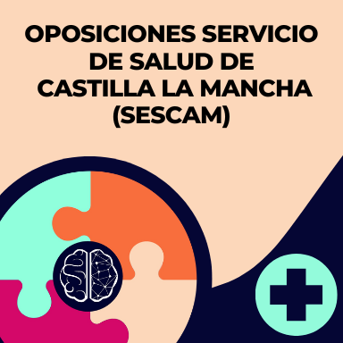 OPOSICIONES SERVICIO DE SALUD DE CASTILLA LA MANCHA -SESCAM-