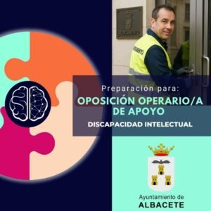 OPOSICIÓN OPERARIO/A DE APOYO (Discapacidad intelectual) - AYUNTAMIENTO DE ALBACETE