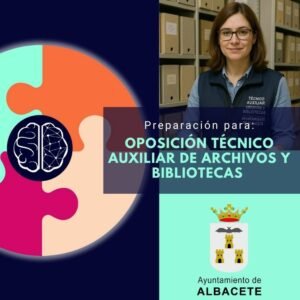 OPOSICIÓN TÉCNICO AUXILIAR DE ARCHIVOS Y BIBLIOTECAS - AYUNTAMIENTO DE ALBACETE