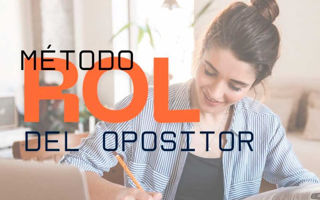 El Método ROL del Opositor: Una estrategia diferencial para las Oposiciones